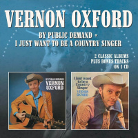 Vernon Oxford - By Public Demand + I Just Want To Be A Country Singer